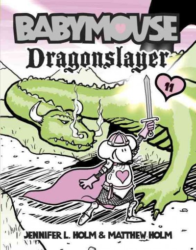 Dragonslayer / by Jennifer L. Holm and Matthew Holm.