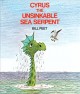 Go to record Cyrus the unsinkable sea serpent