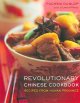 Revolutionary Chinese cookbook : recipes from Hunan Province  Cover Image