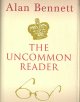 The uncommon reader  Cover Image