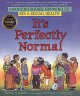 It's perfectly normal : changing bodies, growing up, sex, and sexual health  Cover Image
