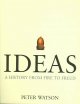 Go to record Ideas : a history from fire to Freud