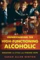 Go to record Understanding the high-functioning alcoholic : professiona...