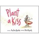 Go to record Plant a kiss