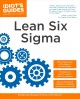 The complete idiot's guide to lean six sigma Cover Image