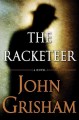 Go to record The racketeer / a novel