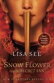 Snow flower and the secret fan a novel  Cover Image