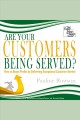 Are your customers being served? how to boost profits by delivering exceptional customer service  Cover Image