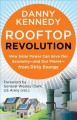 Rooftop revolution : how solar power can save our economy and our planet from dirty energy  Cover Image