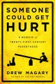 Someone could get hurt : a memoir of twenty-first-century parenthood  Cover Image