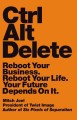 Go to record Ctrl alt delete : reboot your business. reboot your life. ...