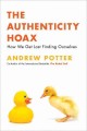 The authenticity hoax : how we get lost finding ourselves  Cover Image