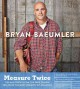 Go to record Measure twice : tips and tricks from the pros to help you ...