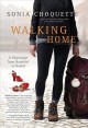 Go to record Walking home : a pilgrimage from humbled to healed