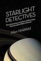 Go to record Starlight detectives : how astronomers, inventors, and ecc...