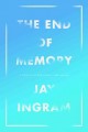 Go to record The end of memory : a natural history of aging and Alzheim...