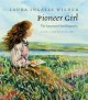 Pioneer girl : the annotated autobiography  Cover Image