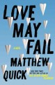 Love may fail : a novel  Cover Image