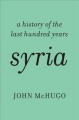 Go to record Syria : a history of the last hundred years