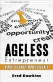 Go to record Ageless entrepreneur : never too early, never too late