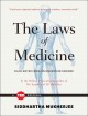 Go to record The laws of medicine : field notes from an uncertain science