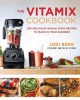 Go to record The Vitamix cookbook : 250 delicious whole food recipes to...