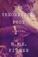 Go to record The theoretical foot : a novel
