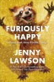 Furiously happy : a funny book about horrible things  Cover Image