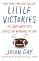 Little victories : perfect rules for imperfect living  Cover Image