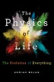 The physics of life : the evolution of everything  Cover Image