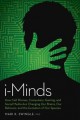 Go to record i-Minds : how cell phones, computers, gaming, and social m...