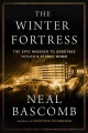 The winter fortress : the epic mission to sabotage Hitler's superbomb  Cover Image