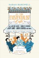 At the existentialist cafe : freedom, being and apricot cocktails  Cover Image