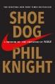 Shoe dog : a memoir by the creator of Nike  Cover Image