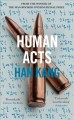 Go to record Human acts : a novel