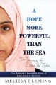 A hope more powerful than the sea ( Book Club Sets ) : one refugee's incredible story of love, loss, and survival  Cover Image