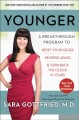 Go to record Younger : a breakthrough program to reset your reset your ...