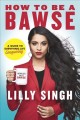 Go to record How to be a bawse : a guide to conquering life