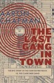 The last gang in town : the epic story of the police vs the Clark Park Gang  Cover Image