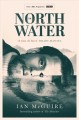 The North water : a novel  Cover Image