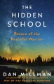 The hidden school : return of the Peaceful Warrior  Cover Image