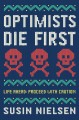 The optimists die first  Cover Image
