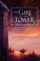 The girl in the tower : a novel  Cover Image