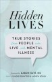 Go to record Hidden lives : true stories from people who live with ment...