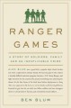 Ranger games : a story of soldiers, family and an inexplicable crime  Cover Image