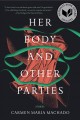 Go to record Her body and other parties : stories