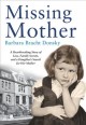 Go to record Missing mother : a heartbreaking story of loss, family sec...
