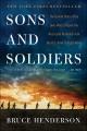 Sons and Soldiers : The Untold Story of the Jews Who Escaped the Nazis and Returned With the U.s. Army to Fight Hitler. Cover Image
