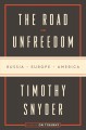 Go to record The road to unfreedom : Russia, Europe, America