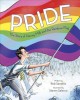 Go to record Pride : the story of Harvey Milk and the Rainbow Flag
